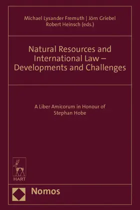 Fremuth / Griebel / Heinsch |  Natural Resources and International Law - Developments and Challenges | Buch |  Sack Fachmedien