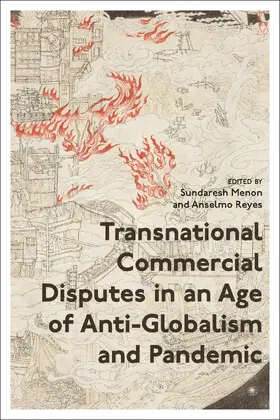 Menon / Reyes |  Transnational Commercial Disputes in an Age of Anti-Globalism and Pandemic | Buch |  Sack Fachmedien