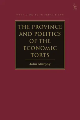 Murphy |  The Province and Politics of the Economic Torts | Buch |  Sack Fachmedien