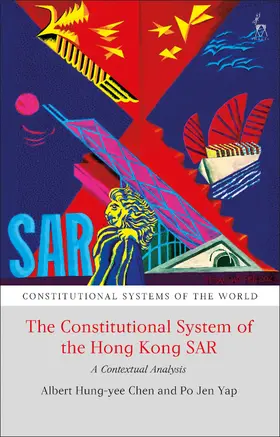 Chen / Yap |  The Constitutional System of the Hong Kong SAR | Buch |  Sack Fachmedien