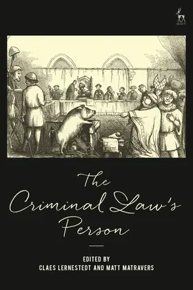 Lernestedt / Matravers |  The Criminal Law’s Person | Buch |  Sack Fachmedien