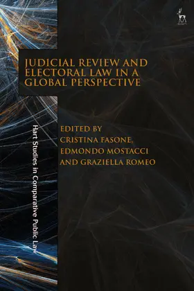 Fasone / Mostacci / Romeo |  Judicial Review and Electoral Law in a Global Perspective | Buch |  Sack Fachmedien