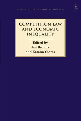 Broulík / Cseres |  Competition Law and Economic Inequality | Buch |  Sack Fachmedien