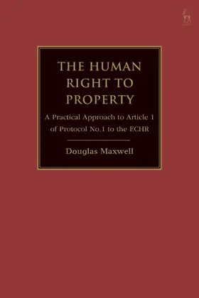 Maxwell |  The Human Right to Property | Buch |  Sack Fachmedien
