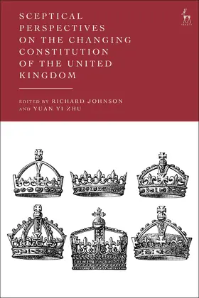 Johnson / Zhu |  Sceptical Perspectives on the Changing Constitution of the United Kingdom | Buch |  Sack Fachmedien