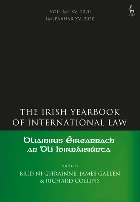 Ghráinne / Gallen / Collins |  The Irish Yearbook of International Law, Volume 15, 2020 | Buch |  Sack Fachmedien
