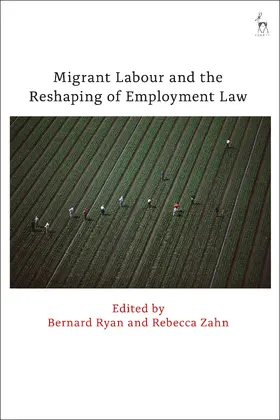 Ryan / Zahn |  Migrant Labour and the Reshaping of Employment Law | Buch |  Sack Fachmedien