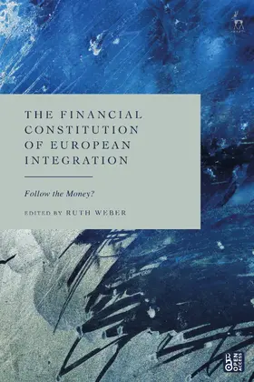 Weber | The Financial Constitution of European Integration | Buch | 978-1-5099-6995-1 | sack.de