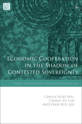 Wu / Lin / Liu |  Economic Cooperation in the Shadow of Contested Sovereignty | Buch |  Sack Fachmedien