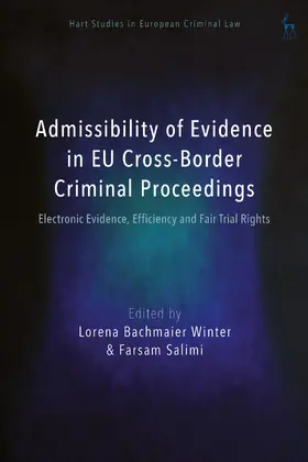 Winter / Salimi |  Admissibility of Evidence in EU Cross-Border Criminal Proceedings | Buch |  Sack Fachmedien