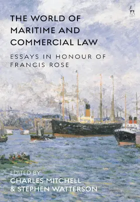 Mitchell / Watterson |  The World of Maritime and Commercial Law: Essays in Honour of Francis Rose | Buch |  Sack Fachmedien