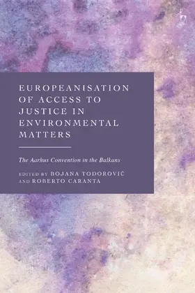 Todorovic / Caranta |  Europeanisation of Access to Justice in Environmental Matters | Buch |  Sack Fachmedien