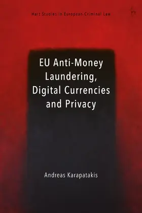 Karapatakis / Mitsilegas / Ligeti |  EU Anti-Money Laundering, Digital Currencies and Privacy | Buch |  Sack Fachmedien