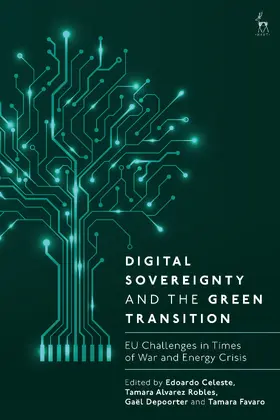 Celeste / Robles / Depoorter |  Digital Sovereignty and the Green Transition | Buch |  Sack Fachmedien