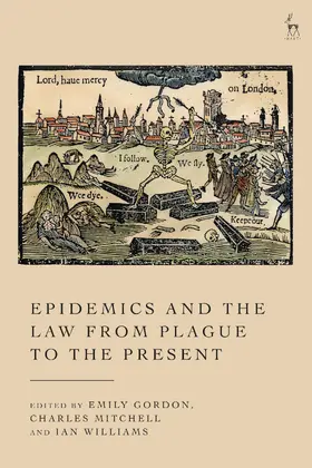 Gordon / Mitchell / Williams |  Epidemics and the Law from Plague to the Present | Buch |  Sack Fachmedien