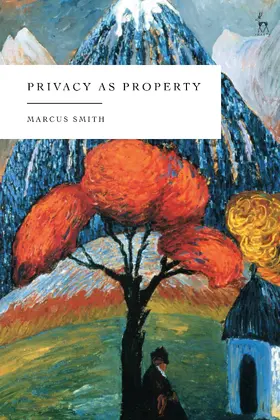 Smith |  Privacy as Property | Buch |  Sack Fachmedien