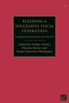 Griller / Huber / Riekmann |  Building a Successful Fiscal Federation | Buch |  Sack Fachmedien