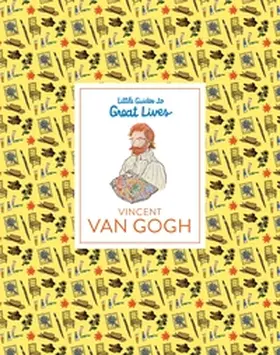 Adams / Van Gogh Museum (Amsterdam) |  Little Guides to Great Lives: Vincent van Gogh | Buch |  Sack Fachmedien