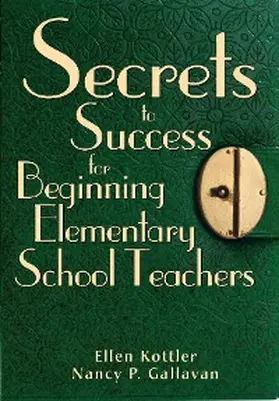 Kottler / Gallavan |  Secrets to Success for Beginning Elementary School Teachers | eBook | Sack Fachmedien