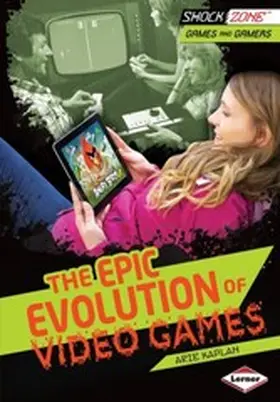 Kaplan |  Epic Evolution of Video Games | eBook | Sack Fachmedien