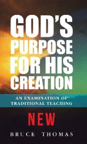 Thomas |  God's Purpose for His Creation | eBook | Sack Fachmedien
