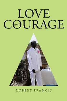 Francis |  Love and Courage | eBook | Sack Fachmedien