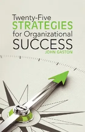 Gaston |  Twenty-Five Strategies for Organizational Success | eBook | Sack Fachmedien