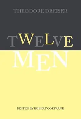 Dreiser / Coltrane |  Twelve Men | eBook | Sack Fachmedien