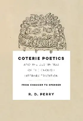 Perry |  Coterie Poetics and the Beginnings of the English Literary Tradition | eBook | Sack Fachmedien