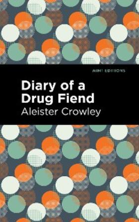 Crowley |  Diary of a Drug Fiend | eBook | Sack Fachmedien