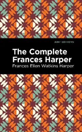 Harper |  The Complete Frances Harper | eBook | Sack Fachmedien