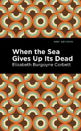 Corbett |  When the Sea Gives Up Its Dead | eBook | Sack Fachmedien