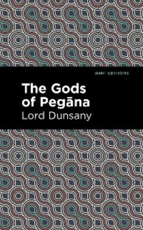 Dunsany |  The Gods of Pegana | eBook | Sack Fachmedien
