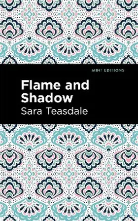 Teasdale |  Flame and Shadow | eBook | Sack Fachmedien
