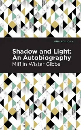 Gibbs |  Shadow and Light: An Autobiography | eBook | Sack Fachmedien