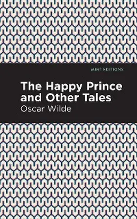 Wilde |  The Happy Prince, and other Tales | eBook | Sack Fachmedien