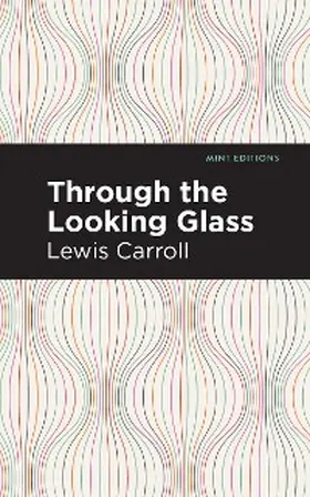 Carroll |  Through the Looking Glass | eBook | Sack Fachmedien