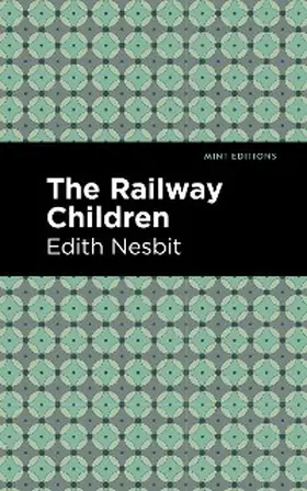 Nesbit |  The Railway Children | eBook | Sack Fachmedien