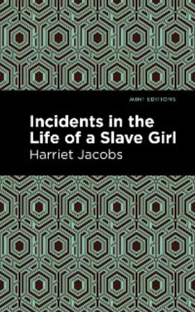 Jacobs |  Incidents in the Life of a Slave Girl | eBook | Sack Fachmedien