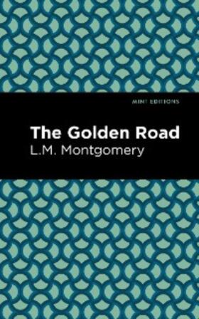 Montgomery |  The Golden Road | eBook | Sack Fachmedien
