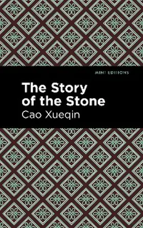 Xueqin |  The Story of the Stone | eBook | Sack Fachmedien