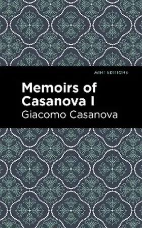 Casanova |  Memoirs of Casanova Volume I | eBook | Sack Fachmedien