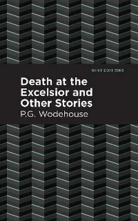 Wodehouse |  Death at the Excelsior and Other Stories | eBook | Sack Fachmedien