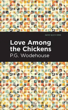 Wodehouse |  Love Among the Chickens | eBook | Sack Fachmedien