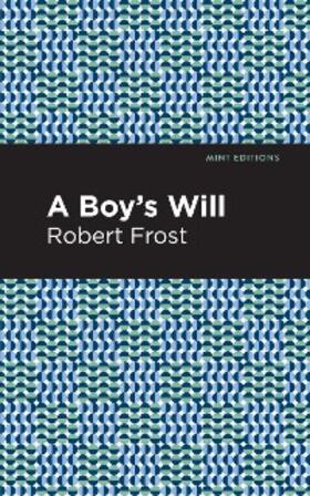 Frost |  A Boy's Will | eBook | Sack Fachmedien