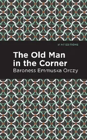 Orczy |  The Old Man in the Corner | eBook | Sack Fachmedien