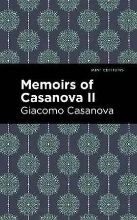 Casanova |  Memoirs of Casanova Volume II | eBook | Sack Fachmedien
