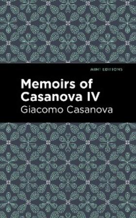 Casanova |  Memoirs of Casanova Volume IV | eBook | Sack Fachmedien