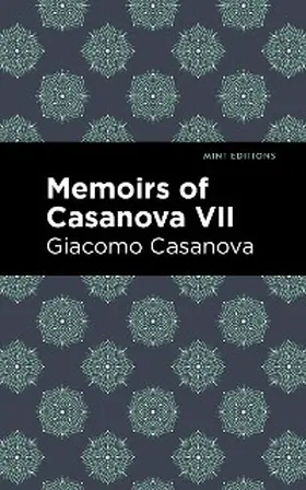 Casanova |  Memoirs of Casanova Volume VII | eBook | Sack Fachmedien