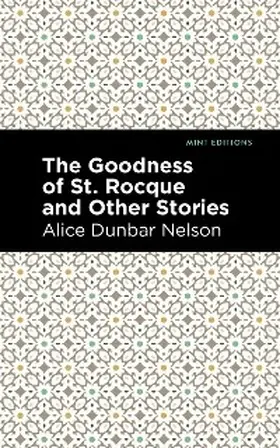 Dunbar Nelson |  The Goodness of St. Rocque and Other Stories | eBook | Sack Fachmedien